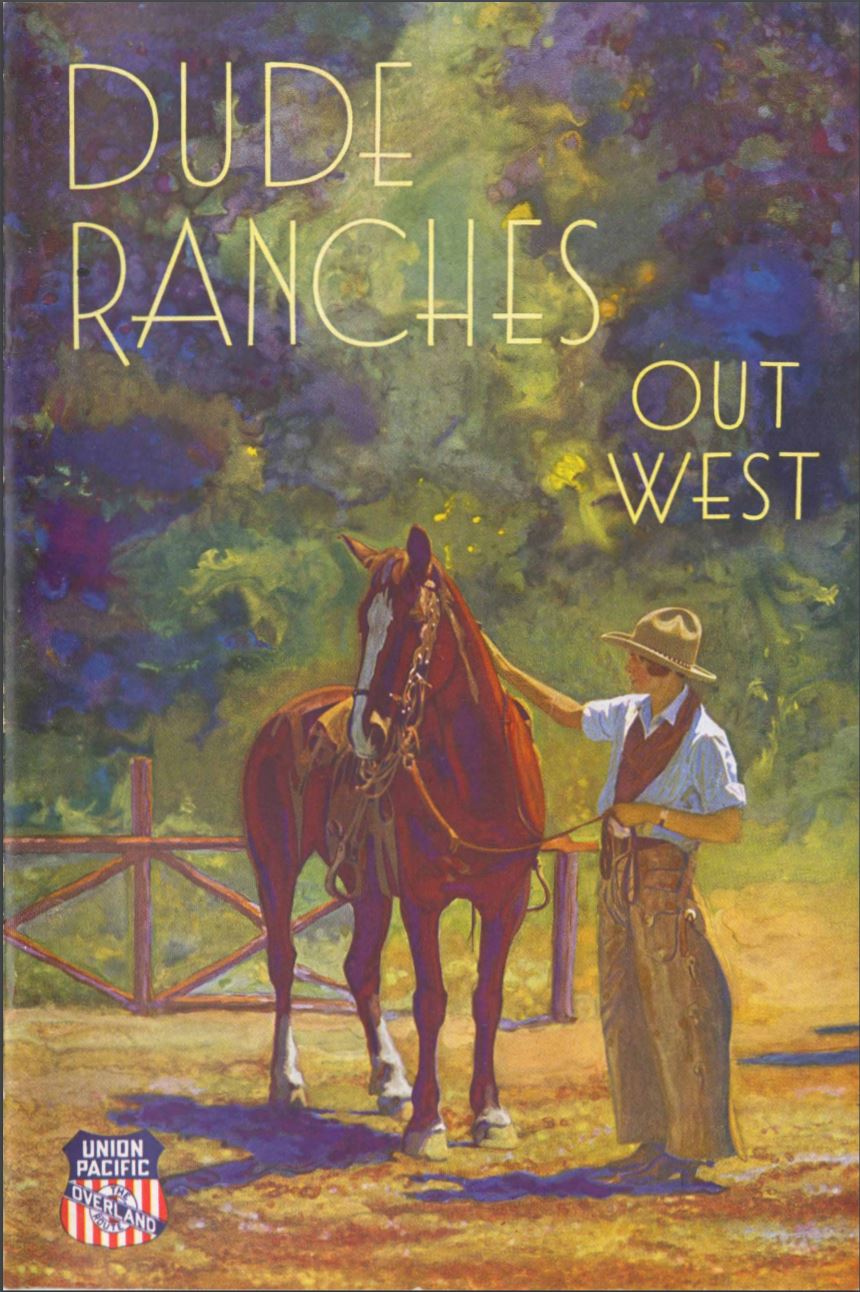 Image of the cover of the publication Dude Ranches Out West, distributed by the Union Pacific Railroad. This issue was published in 1933, and the cover image features a woman in cowgirl attire--chaps, a blue work shirt with rolled up sleeves, a red bandana around her neck, and a tan cowgirl hat. She is patting the neck of a brown horse standing next to her, saddled up and ready to go.