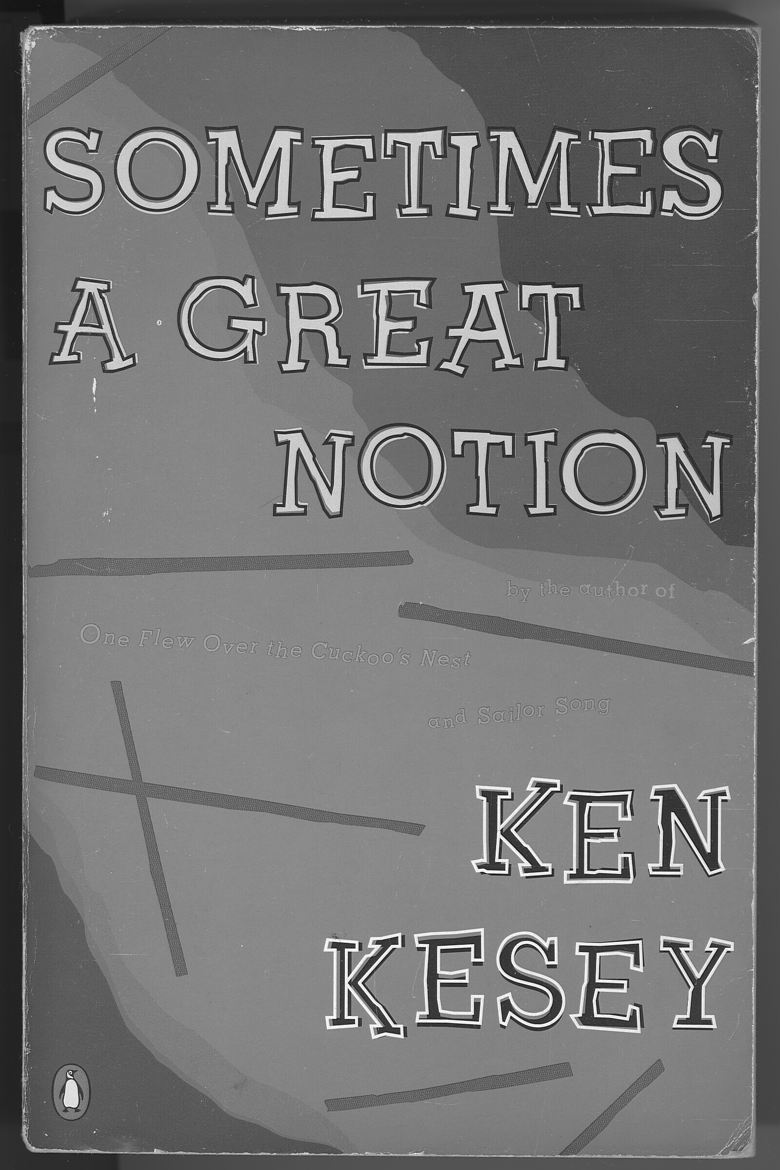 Image of the cover of the book, Sometimes a Great Notion, by Ken Kesey. The cover has different 