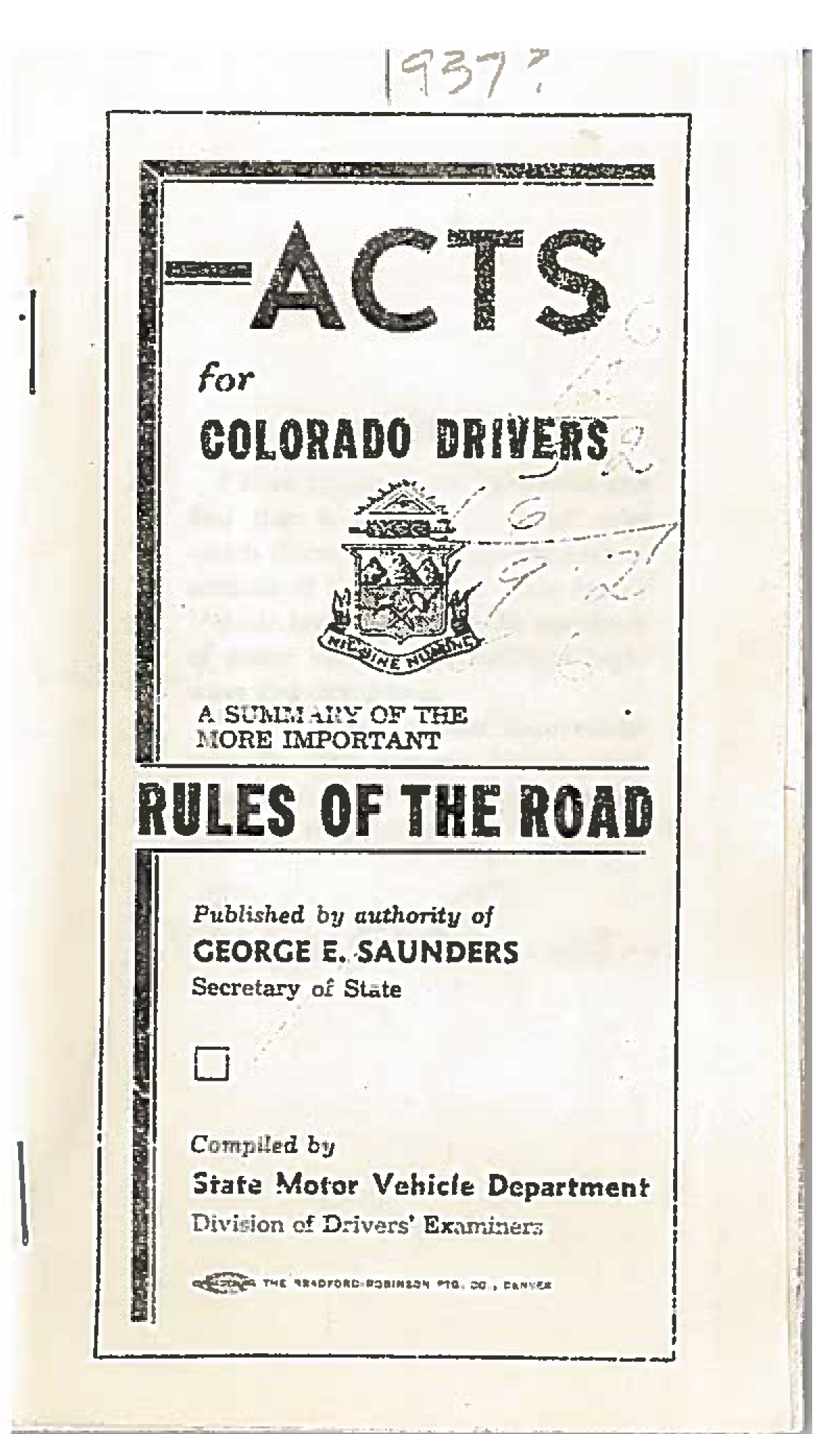 "Facts for Colorado Drivers: A Summary of the More Important Rules of the Road, published by authority of George E. Saunders, Secretary of State, Compiled by State Motor Vehicle Department." Circa 1957