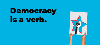 Democracy is a verb