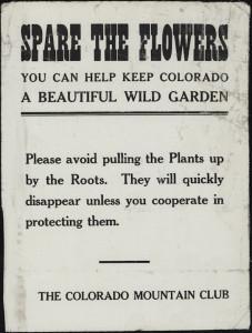 This poster, circulated by the Colorado Mountain Club, urges people to refrain from pulling flowers up by their roots.