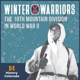 Winter Warriors: The 10th Mountain Division in World War II